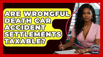 Are Wrongful Death Car Accident Settlements Taxable? - Auto Coverage Explained