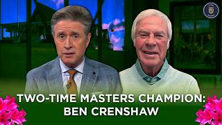 Ben Crenshaw Reflects on Augusta National and the Magic of the Masters | 5 Clubs