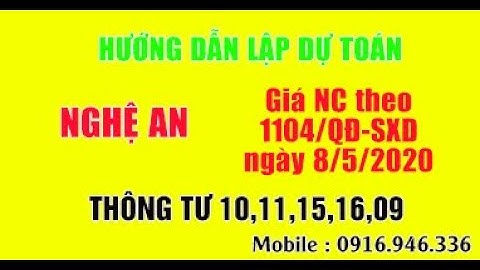 Lập dự toán địa bàn tỉnh NGHỆ AN áp dụng ĐỊNH MỨC MỚI và nhân công theo 1104/QĐ-SXD |DỰ TOÁN ETA