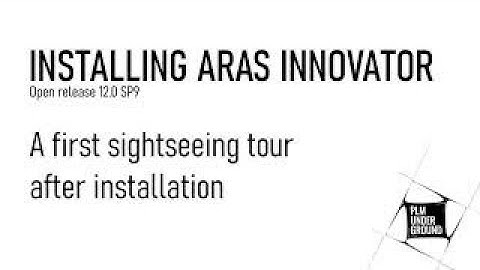 Installing Aras Innovator - Your very first steps in the system