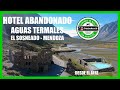 HOTEL ABANDONADO el 🏔 SOSNEADO MENDOZA 🏔