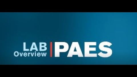 PAES Training Series Video 2: PAES Lab Overview