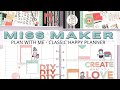 PLAN WITH ME | MISS MAKER | CLASSIC HAPPY PLANNER