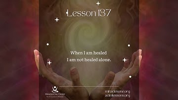 Reading of Workbook Lesson 137 | A Course in Miracles