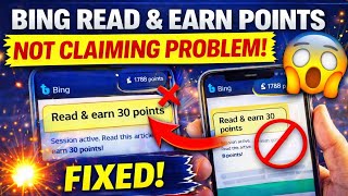 Bing Read & Earn Points Not Claiming Problem | 100% Working Solution 2026 😱🔥