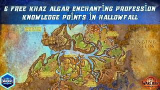 6 Free Khaz Algar Enchanting Profession Knowledge Points In Hallowfall
