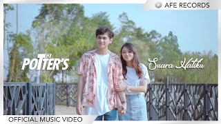 The Potter's - Suara Hatiku (Official Music Video)