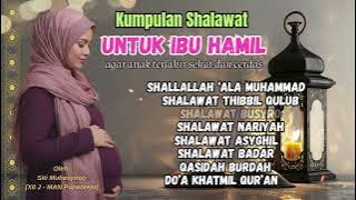 Download lagu Kumpulan Shalawat untuk Ibu Hamil | Penyejuk Hati - Penghilang Gundah