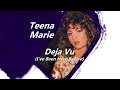Teena Marie - DeJa Vu (I've Been Here Before)
