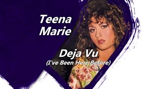 Teena Marie - DeJa Vu (I've Been Here Before) chords