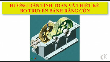 Đồ án chi tiết máy-Hướng dẫn tính toán và thiết kế bộ truyền bánh răng côn-Ví dụ 2-P132-Trịnh Chất