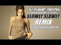 Slowly slowly remix dj kausar x dj aditya  dj player nazmolnew bollywood remix 2019