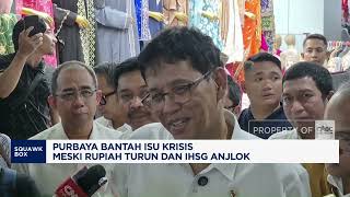Purbaya Bantah Isu Krisis Ekonomi Meski Rupiah Turun dan IHSG Anjlok