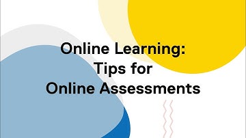 Online Learning: Tips for Online Assessments