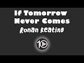Ronan Keating - If Tomorrow Never Comes 10 Hour NIGHT LIGHT Version