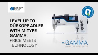 M-TYPE GAMMA | LEVEL UP TO DÜRKOPP ADLER