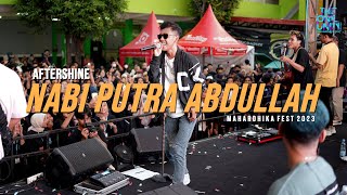 AFTERSHINE - Nabi Putra Abdullah | LIVE MAHARDHIKA FEST 2023