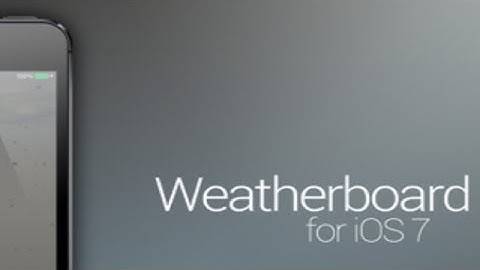 iOS 7 Jailbreak tweak Weatherboard