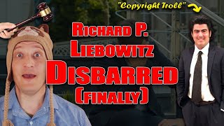 The State Of New York Has Finally Disbarred Copyright Troll Richard P Liebowitz