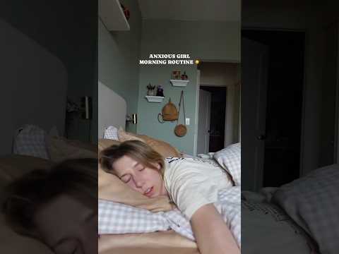 Anxious Girl Morning Routine Anxiety Mentalhealth Morningroutine Morningvlog