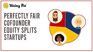 Perfectly Fair Cofounder Equity Splits for Startups Company