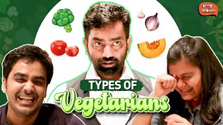 Types Of Vegetarians | Being Indian