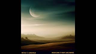 Kid Francescoli - Moon (And It Went Like) (Revilo & Longfield Remix)