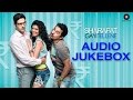 Sharafat Gayi Tel Lene Audio Jukebox | Zayed Khan, Rannvijay Singh, Tena Desai & Talia Bentson