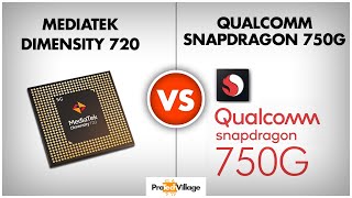 Mediatek Dimensity 720 vs Snapdragon 750G  | Which is better? | Snapdragon 750G vs Dimensity 720