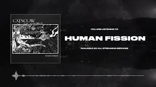 Catsclaw - Human Fission (OFFICIAL FULL EP STREAM)