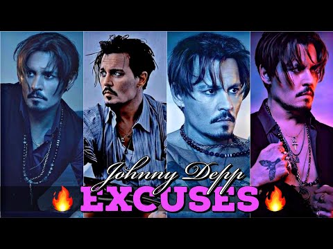 Excuses Ft. Johnny Depp🔥/Johnny Depp Attitude Status🔥/Johnny Depp Whatsapp Status/Johnny Depp Status