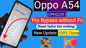 OPPO A54 FRP Bypass without PC | New Update | CPH2239 Remove Google Account"