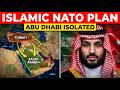 THE "ISLAMIC NATO" MASTERPLAN: HOW MBS AND ERDOGAN JUST COMPLETELY ISOLATED ABU DHABI