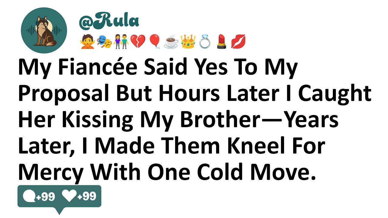 My Fiancée Said Yes To My Proposal But Hours Later I Caught Her Kissing My Brother—Years Later, I...