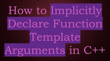 How to Implicitly Declare Function Template Arguments in C++