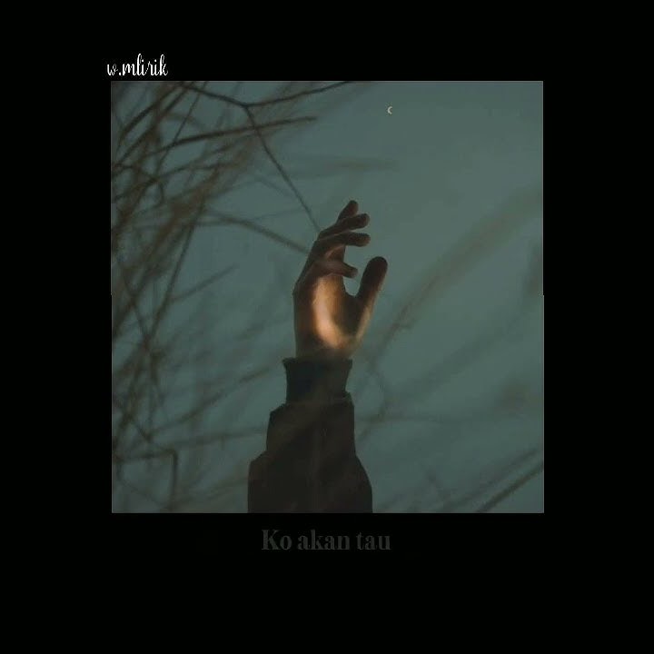 Story Lirik lagu Nan Ko Paham story' wa 30 detik