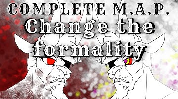Change the formality [COMPLETE M.A.P.]