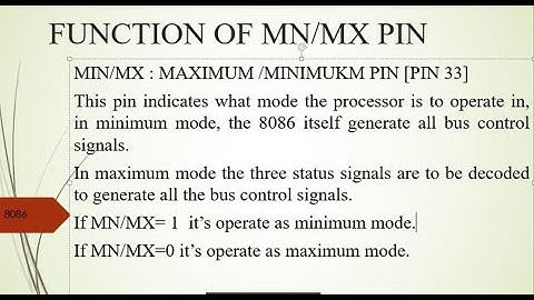 What is The Function of MN/MX Pin in 8086 Microprocessor ?