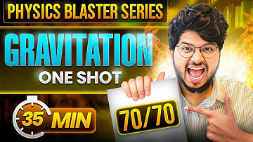 Class 11 Gravitation chapter 7 one shot | Full Theory + Derivations | complete chapter school exam