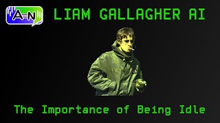 Video thumbnail of "90s Liam Gallagher - Importance of Being Idle ( Oasis ) AI Cover"