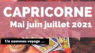 CAPRICORNE MAI JUIN JUILLET 2021 | Votre horoscope tarot trimestriel 🔮