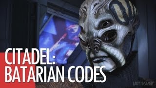 [MASS EFFECT 3] Citadel: Batarian Codes