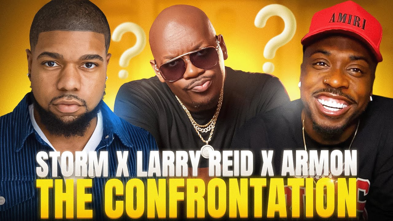 STORM X LARRY REID X ARMON: THE CONFRONTATION - YouTube