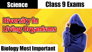 Biology Class 9 - Diversity in Living Organisms | Most Important Questions Exam Based 2022