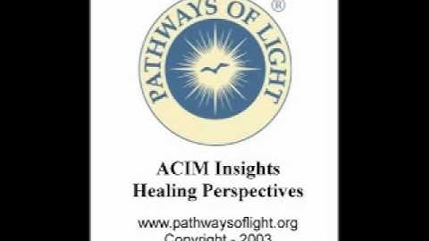 ACIM Insights - Lesson 44 - Pathways of Light |