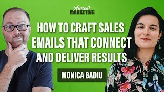Monica Badiu: How to Craft Sales Emails That Connect and Deliver Results