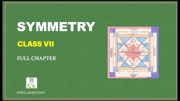 SYMMETRY - FULL CHAPTER - CLASS 7- MATHEMATICS