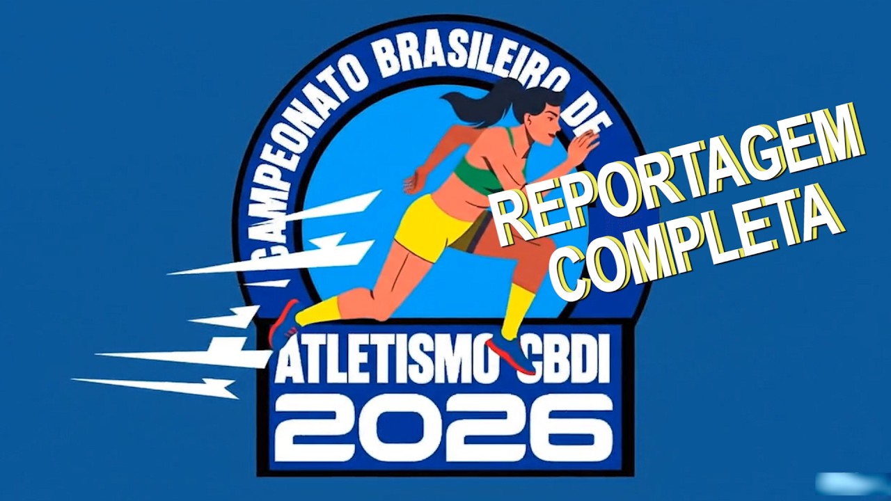 VÍDEO: CAMPEONATO BRASILEIRO DE ATLETISMO CBDI 2026 - REPORTAGEM COMPLETA