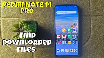How to Find Downloaded Files on Redmi Note 14 Pro - Locate Downloads Folder in Redmi Note 14 Pro