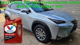 2015 Lexus NX 200t Proper Way to do a transmission Drain and Fill using a Scan Tool.
